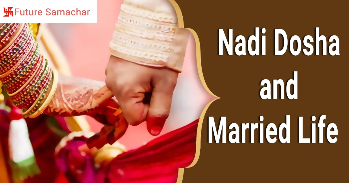 Nadi Dosha and Married Life