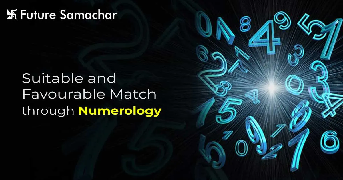 Suitable and Favourable Match through Numerology