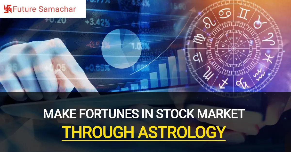 Make fortunes in Stock Market through Astrology