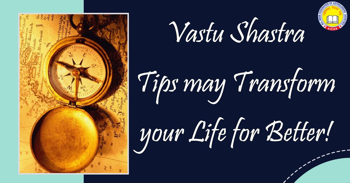 Vastu Shastra tips may transform your life for better!