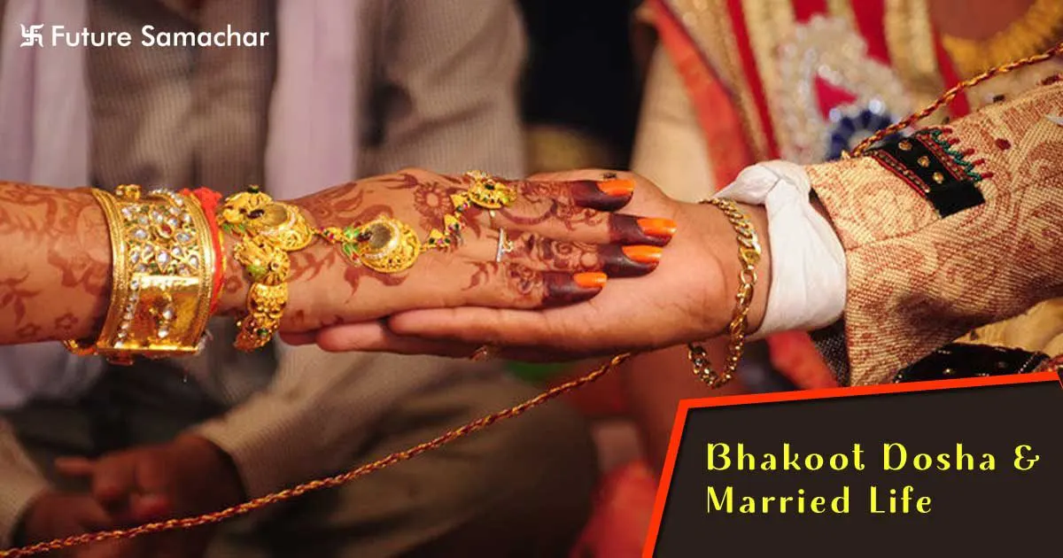 Bhakoot Dosha & Married Life