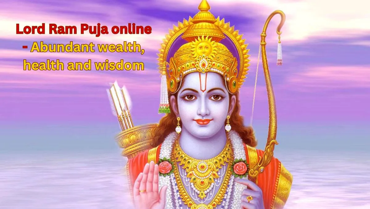 Lord Ram Puja online - Abundant wealth, health and wisdom