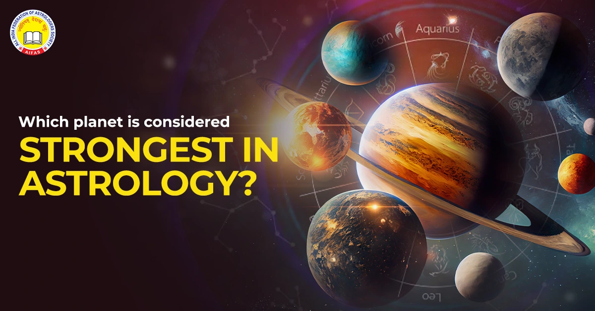 Which Planet is Considered Strongest in Astrology?