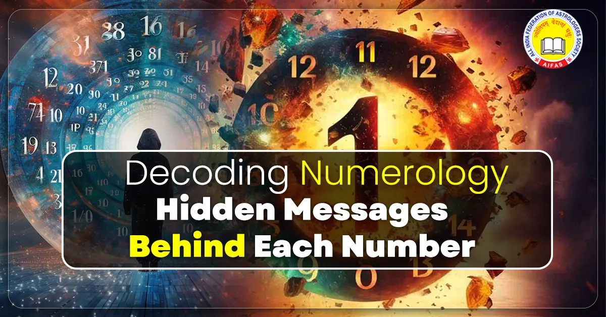 Decoding Numerology: Hidden Messages Behind Each Number